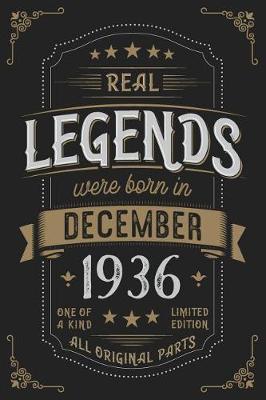 Book cover for Real Legends were born in December 1936