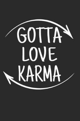 Cover of Gotta Love Karma Journal Notebook