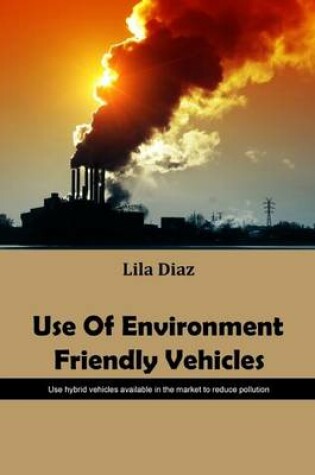 Cover of Use of Environment Friendly Vehicles