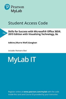 Book cover for MyLab IT with Pearson eText --  Access Card -- for Skills 2019 with Visualizing Technology 8e