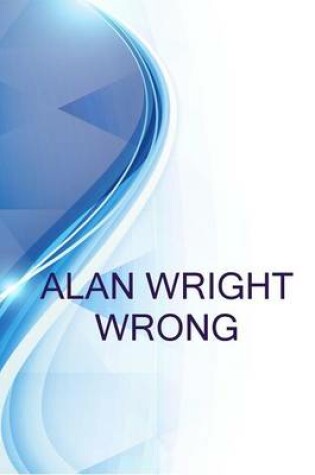 Cover of Alan Wright Wrong, Bitle at Reep Reep