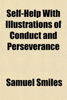 Book cover for Self-Help with Illustrations of Conduct and Perseverance