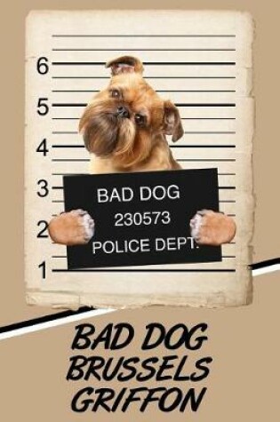 Cover of Bad Dog Brussels Griffon