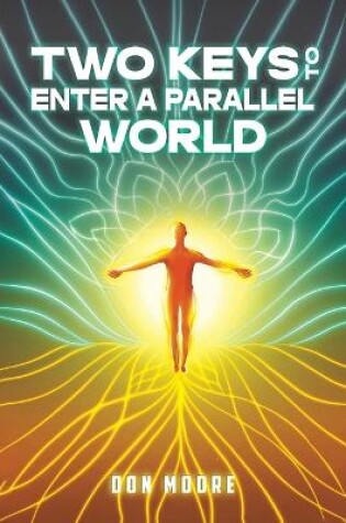 Cover of Two Keys to Enter a Parallel World