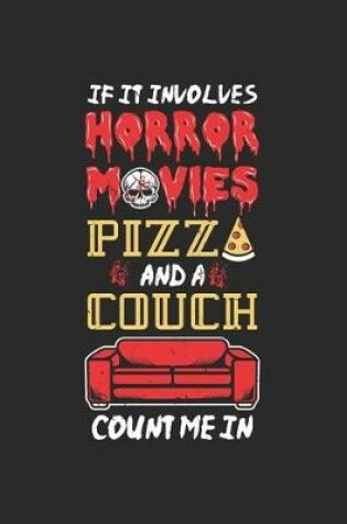 Cover of If It Involves Horror Movies Pizza And A Couch Count Me In