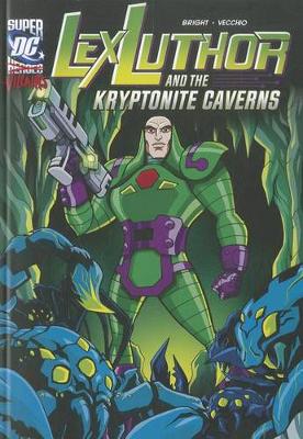 Book cover for Lex Luthor and the Kryptonite Caverns (Dc Super-Villains)