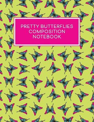 Book cover for Pretty Butterflies Composition Notebook