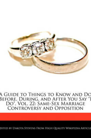 Cover of A Guide to Things to Know and Do Before, During, and After You Say I Do, Vol. 22