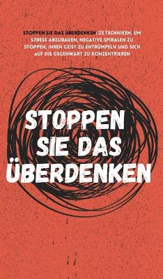 Book cover for Stoppen Sie das UEberdenken