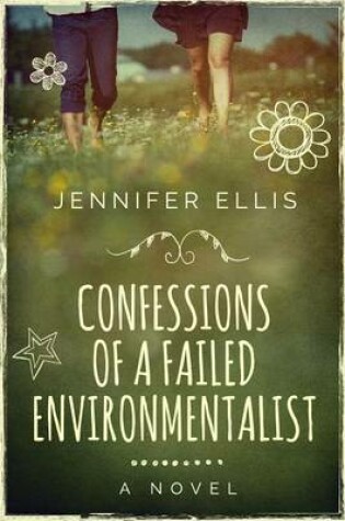 Cover of Confessions of a Failed Environmentalist