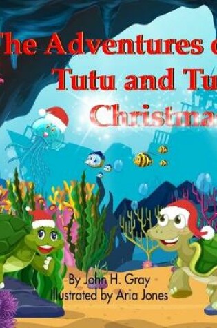 Cover of The Adventures of Tutu and Tula Christmas