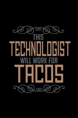 Book cover for This technologist will work for tacos