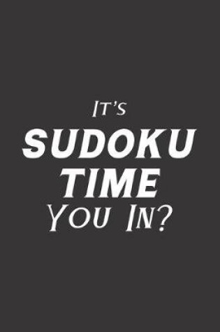 Cover of It's Sudoku Time You In?