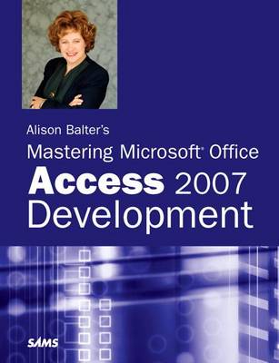 Book cover for Alison Balter's Mastering Microsoft Office Access 2007 Development