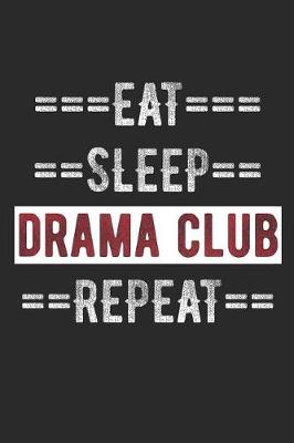 Book cover for Theater Journal - Eat Sleep Drama Club Repeat