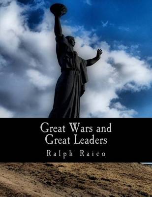 Book cover for Great Wars and Great Leaders (Large Print Edition)