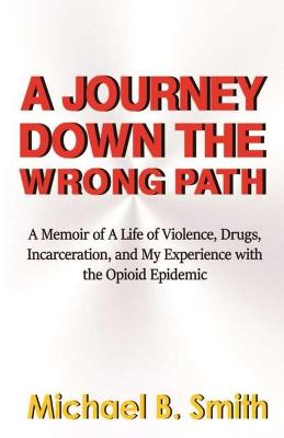 Book cover for A Journey Down The Wrong Path