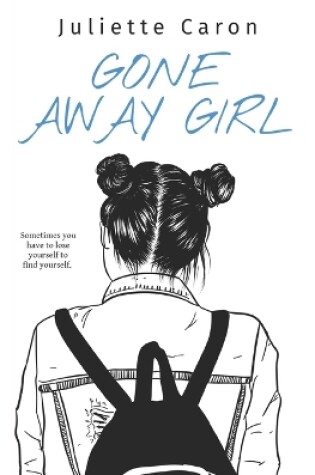 Cover of Gone Away Girl