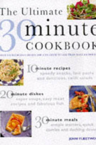 Cover of The Ultimate Thirty Minute Cookbook