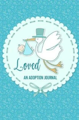 Cover of Loved - An Adoption Journal