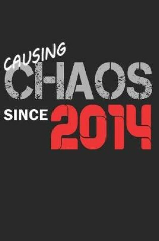 Cover of Causing Chaos Since 2014