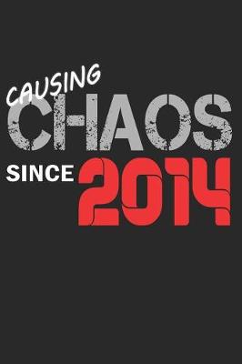 Book cover for Causing Chaos Since 2014