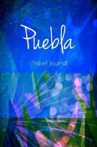 Cover of Puebla Travel Journal