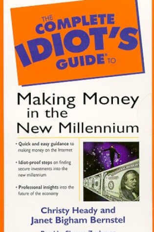 Cover of The Complete Idiot's Guide to Making Money in the New Millennium