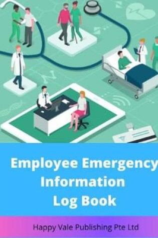 Cover of Employee Emergency Information Log Book