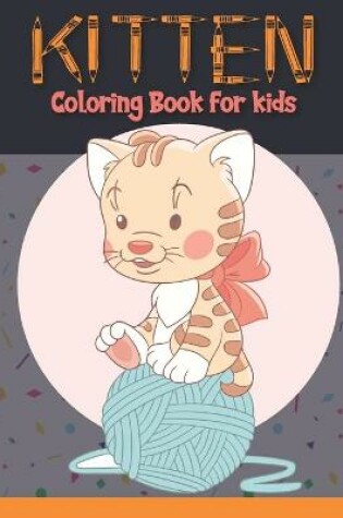 Cover of Kitten Coloring Book for Kids