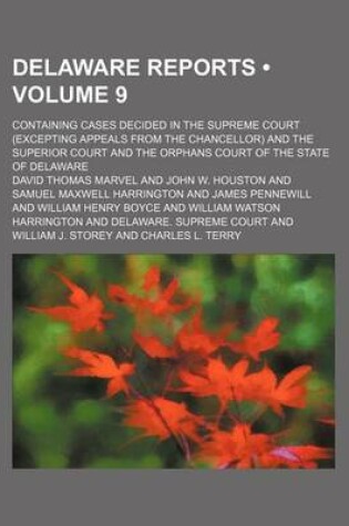 Cover of Delaware Reports (Volume 9); Containing Cases Decided in the Supreme Court (Excepting Appeals from the Chancellor) and the Superior Court and the Orphans Court of the State of Delaware