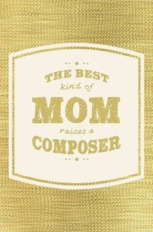 Cover of The Best Kind Of Mom Raises A Composer