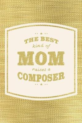 Book cover for The Best Kind Of Mom Raises A Composer