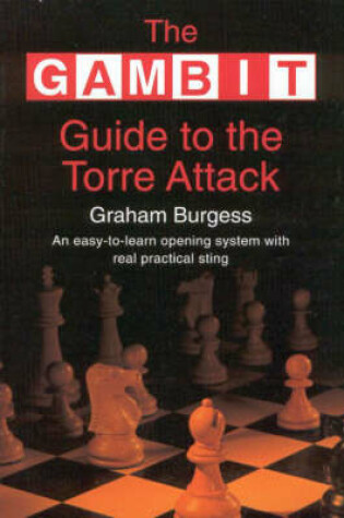 Cover of The GAMBIT Guide to the Torre Attack