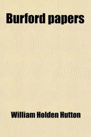 Cover of Burford Papers; Being Letters of Samuel Crisp to His Sister at Burford and Other Studies of a Century (1745-1845)