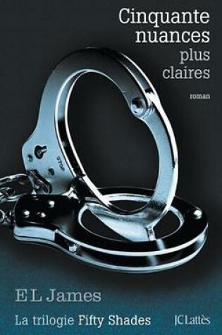 Cover of Cinquante Nuances Plus Claires