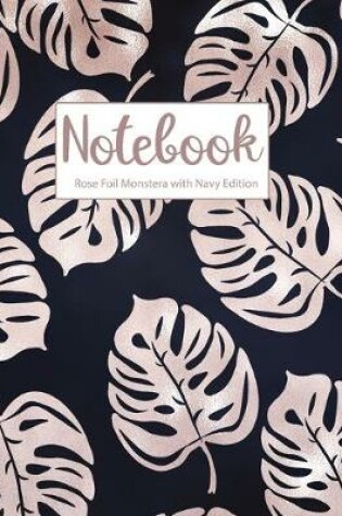 Cover of Notebook Rose Foil Monstera with Navy Edition