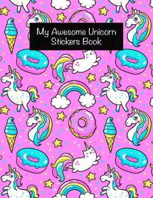 Book cover for My Awesome Unicorn Stickers Book