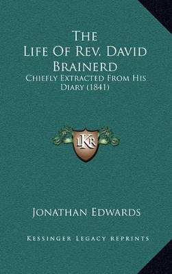 Book cover for The Life of REV. David Brainerd