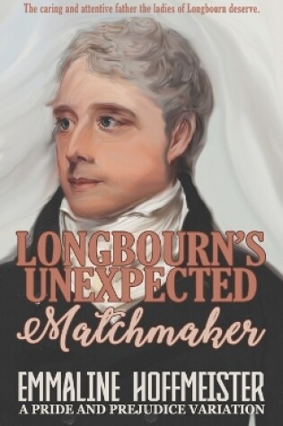 Cover of Longbourn's Unexpected Matchmaker
