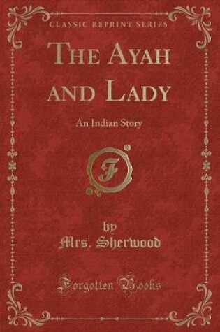 Cover of The Ayah and Lady