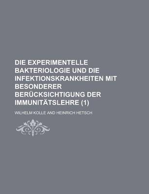 Book cover for Die Experimentelle Bakteriologie Und Die Infektionskrankheiten Mit Besonderer Berucksichtigung Der Immunitatslehre (1)