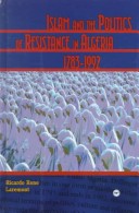 Book cover for Islam and the Politics of Resistance in Algeria, 1783-1992