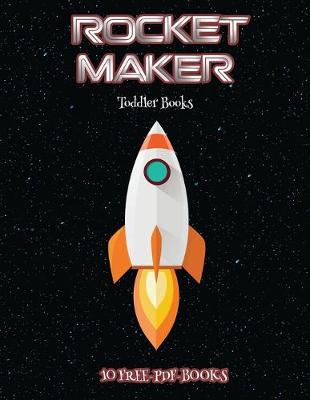 Cover of Toddler Books (Rocket Maker)