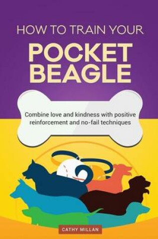 Cover of How to Train Your Pocket Beagle (Dog Training Collection)