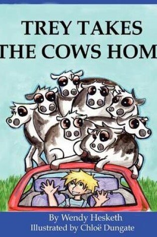 Cover of Trey Takes The Cows Home