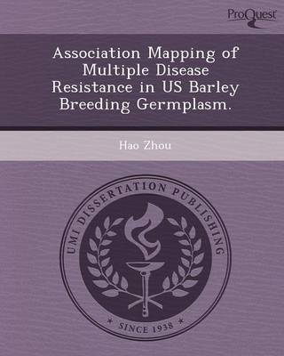 Book cover for Association Mapping of Multiple Disease Resistance in Us Barley Breeding Germplasm