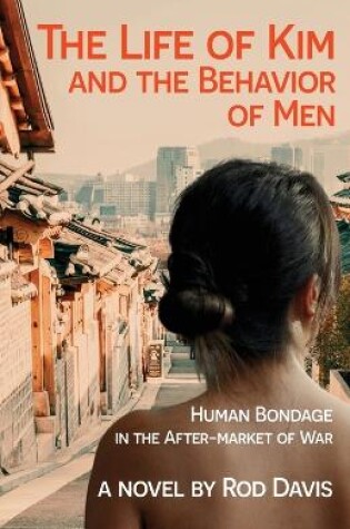 Cover of The Life of Kim and the Behavior of Men