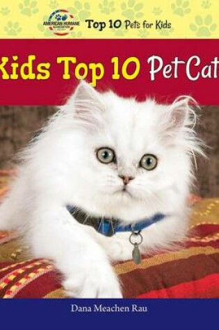 Cover of Kids Top 10 Pet Cats
