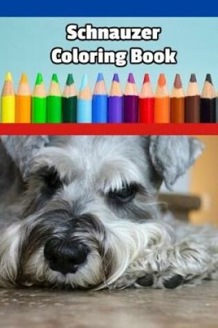 Cover of Schnauzer Coloring Book